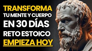 Transforma Tu Vida en 30 Días: El Reto Estoico para Ser Irreconocible