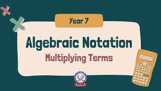 Algebraic Notation | Simplifying Algebraic Expressions Involving Multiplication