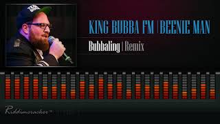 King Bubba FM \u0026 Beenie Man - Bubbaling Remix [2018 Soca] [HD]