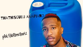 Killorbeezbeatz - ThathiSgubu Amapiano (80s Amapiano Music)