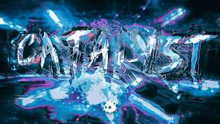 CATALYST