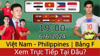 🛑 Kênh Nào Phát Trực Tiếp Việt Nam - Philippines Vòng Loại World Cup 2026 | Đội Hình Mạnh Nhất ĐTVN