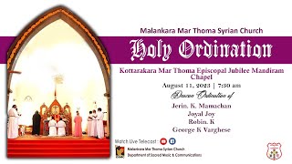 DEACON ORDINATION | JERIN, JOYAL, ROBIN, GEORGE | KOTTARAKARA JUBILEE MANDIRAM |11.08.23| DSMC MEDIA