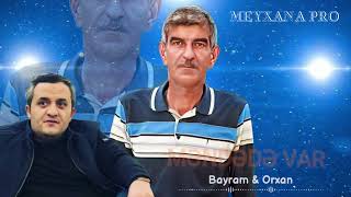 Bayram & Orxan - Mendede Var 2023 ( Remix Meyxana Pro )