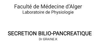 UEI 02 Physiologie digestive : Sécrétion bilio-pancréatique.