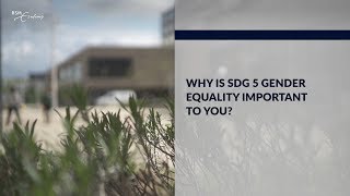 Why is SDG 5 important to you?