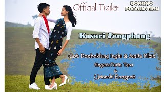 Kosari Jangphong || Official trailer || Dongso production