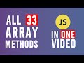 All 33 JavaScript Array Methods In One Video