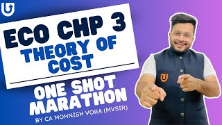 Economics Chapter 3 Marathon | Cost | CA Foundation | CA Mohnish Vora (MVSIR)