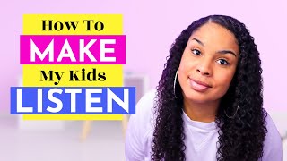 How to Make My Kids Listen  | How to Get Your Kids to Listen Without Yelling | The Mom Psychologist