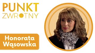 Punkt zwrotny  |  Odcinek 13 - Honorata Wąsowska