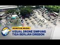 Monitor Mudik - Visual Drone Simpang Tiga Berlian Cirebon, Minggu 7 April