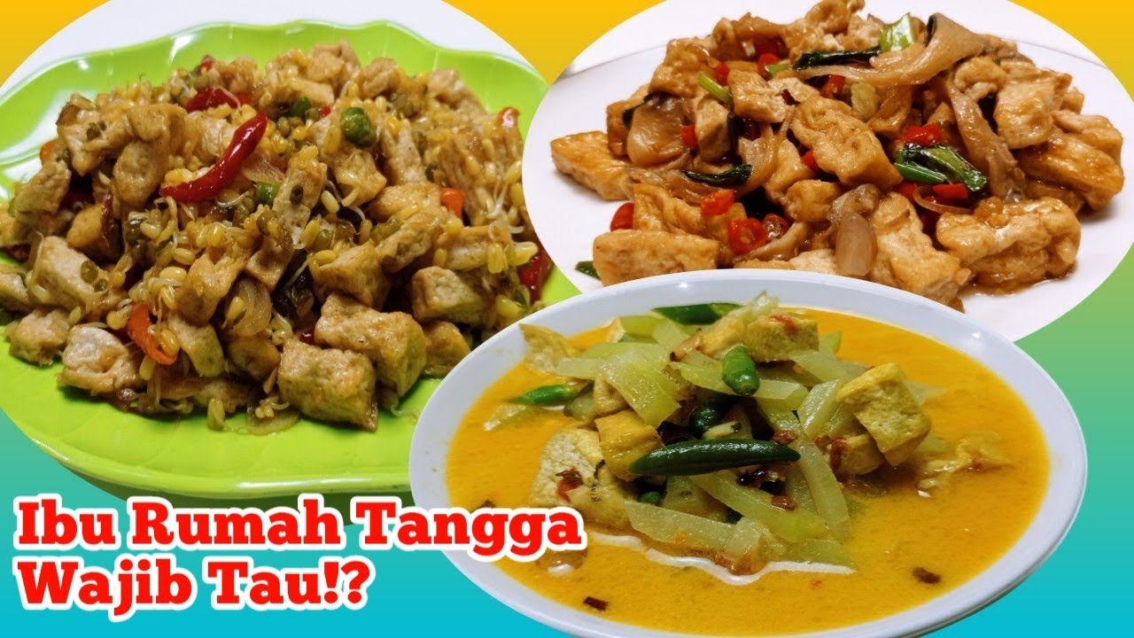 3 RESEP MASAKAN SEDERHANA SEHARI HARI | OLAHAN DARI TAHU YANG IBU RUMAH ...