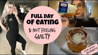 FULL DAY OF EATING // Not Feeling Guilty + How Do I Eat Enough Protein?