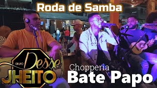 RODA DE SAMBA DO GRUPO DESSE JHEITO NA CHOPPERIA BATE PAPO - PAGODE 2022