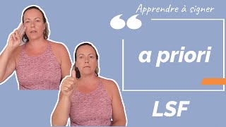 Signer A PRIORI en LSF (langue des signes française); Apprendre la LSF par configuration.