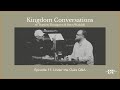 Episode 11: Kingdom Conversations | Under The Oaks Q&A | Damon Thompson & Bryn Waddell