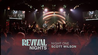 Revival Nights: Night One | Scott Wilson