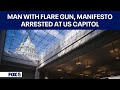 Man arrested with torch, flare gun and manifesto at U.S. Capitol