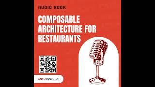 Composable Architecture: Building Modular Restaurant Tech Stacks with APIs