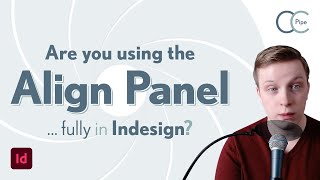 Master the Align Panel in InDesign