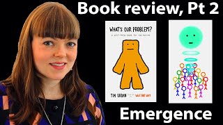 Tim Urban's Emergence \u0026 Collective Intelligence | What's Our Problem Book Review Part 2 of 3