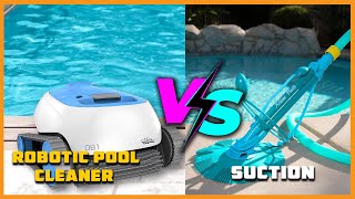 Robotic Pool Cleaner vs Suction