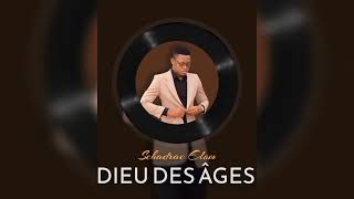 Schadrac Elom - DIEU DES ÂGES