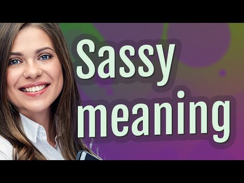 What means sassy girl?