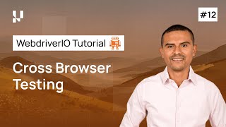 Cross-Browser Testing with WebdriverIO (From Setup to Execution) | Part 12
