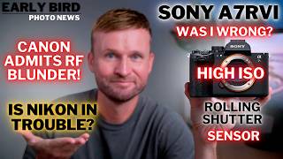Canon Admits Their WORST RF Mistake | Was I WRONG About The A7RVI? | Is Nikon In TROUBLE?