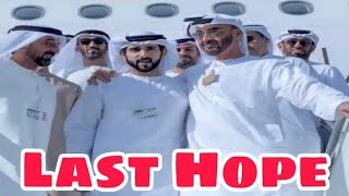 Last Hope | Sheikh Hamdan | Fazza Poems | Sheikh Hamdan