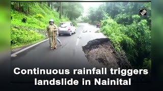 Continuous rainfall triggers landslide in Nainital