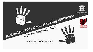 Anti-Racism 101: Understanding Whiteness