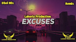 Excuses Dhol Mix Ap Dhillon Dj Happy Lahoria Production New Punjabi Song 2024