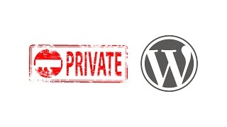 How to Make Your WordPress Blog Completely Private