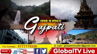 #Gajapati_Covid - 19 update 28 || #ଗଜପତି_କୋଭିଡ - ୧୯  ଅପଡେଟ୍ ୨୮ ଜୁନ୍ ୨୦୨୧ || #GlobalTVLive24×7