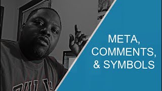HTML Viewport Meta tag, Comments, & Symbols