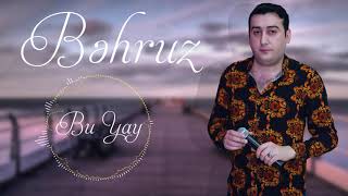 Behruz - Bu Yay (Official Audio)