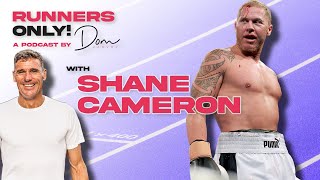 Shane Cameron || Runners Only! Podcast with Dom Harvey