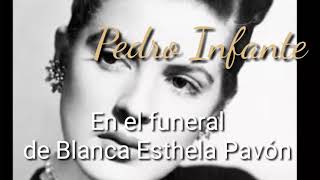 Pedro Infante en el funeral de Blanca Esthela Pavón