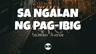 Sa Ngalan Ng Pag-ibig Lyrics  December Avenue