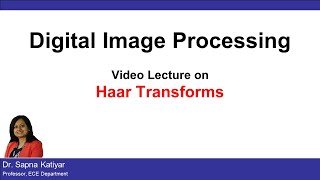 L13(A) | Haar Transform || Digital Image Processing (AKTU)