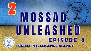 Episode 2 - Unveiling Mossad's Secrets:  Decoding The Mossad’s Mission | 🅵🅰🅲🆃 🆂🅰🅵🅰🆁🅸