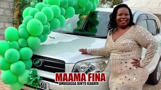 MAAMA FINA (SONG)  MUGAGGA BINTU