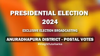 Anuradhapura District - Postal Vote Results | Presidential Election 2024