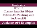 How To Convert Java Set Object Into JSON String using Jackson API | Java Inspires