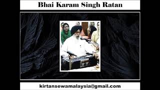 Bhai Karam Singh Ratan - Hum Mailey Tum Oojal Karte (Ahir Bhairo)