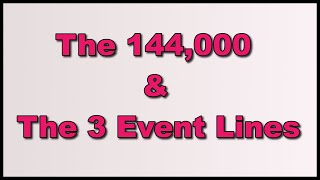 The 144,00 And The 3 Event Lines