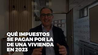 ¿Qué IMPUESTOS se pagan por la VENTA de una VIVIENDA?